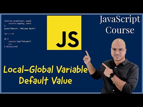 #25 Local-Global Variable | Default Value in JavaScript