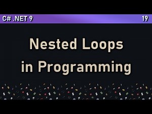 Nested Loops in Programming | The for Loop | .NET C# Series