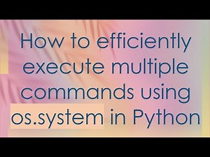 How to efficiently execute multiple commands using os.system in Python