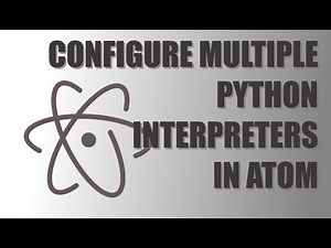Configure Multiple Python Interpreters in Atom