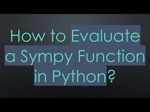 How to Evaluate a Sympy Function in Python?