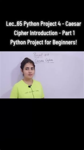 Lec_65 Python Project 4 - Caesar Cipher Introduction - Part 1 - Python Project for Beginners! #Python #CodingTutorial #LearnWithMe #Programming #PythonForBeginners