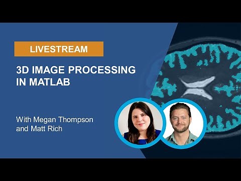 3D Image Processing in MATLAB