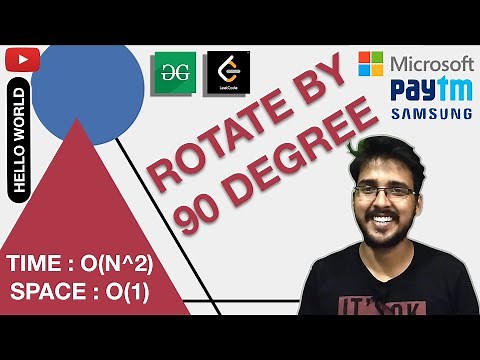 Rotate by 90 degree | @GeeksforGeeks | Competitive Programming for Beginners | @Hello World ​