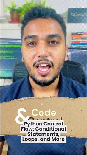 Python Control Flow: Conditional Statements, Loops, and More