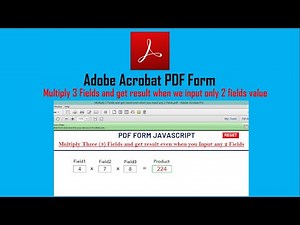 PDF Form Script to Multiply 3 Fields and get result even when you Input any 2 Fields