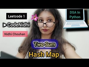 LeetCode 1. Two Sum | HashMap Approach with Dry Run | Python DSA |Nidhi Chouhan