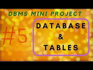 DBMS Mini Project tutorial - Part 5| Database And Tables