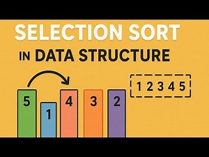 Selection Sort in Data Structure | Algorithm, Example & Time Complexity Explained