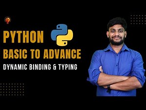 Dynamic Binding & Typing | Python Beginner to Advance | Python Tutorial