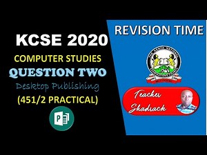 KCSE 2020 || COMPUTER STUDIES PP2 QUESTION 2