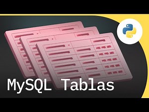 Tablas en MySQL con Python | Tutorial