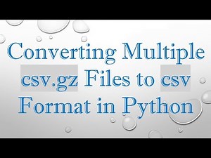 Converting Multiple csv.gz Files to csv Format in Python