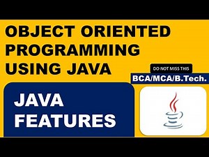 Java features Complete | What is Java | BCA | Object Oriented Programming Using Java | MCA | B.Tech