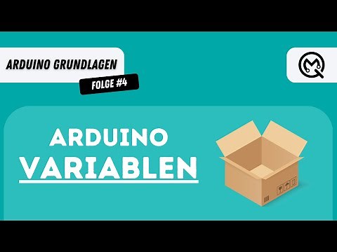 Arduino Variablen kurz und einfach erklärt