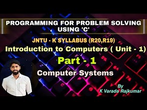 Part - 1 Computer Systems (Programming for Problem Solving Using 'C')