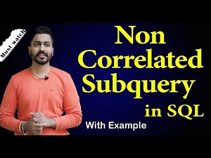 Lec-82: Non Correlated Subquery in SQL | Imp for Placements, GATE, NET & SQL certification