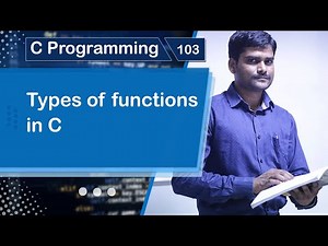 Types of Functions in C - C Programming Tutorial 103 🚀