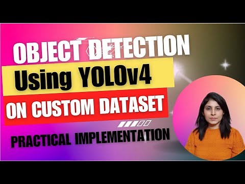 Object Detection Using YOLO v4 on Custom Dataset | Practical Implementation