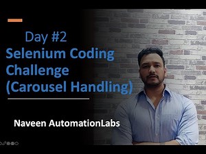 Day #2 - Selenium Coding Challenge (Carousel Handling)- By Naveen AutomationLabs