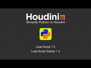 LoadScript 1.3 & LoadScript Solaris 1.3 / Simplify Python in Houdini