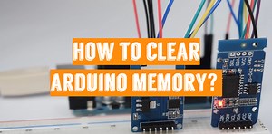 How to Clear Arduino Memory Guide for Beginners