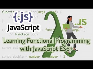 JavaScript Tutorial for Beginners | Learn Functional Programming with JavaScript ES6+