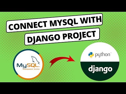 How to Connect MySQL Database with Django Project