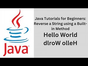 Java Tutorials for Beginners: Reverse a String using a Built-in Method
