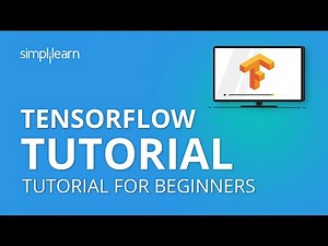 TensorFlow Tutorial | Deep Learning with TensorFlow | TensorFlow Tutorial for Beginners |Simplilearn