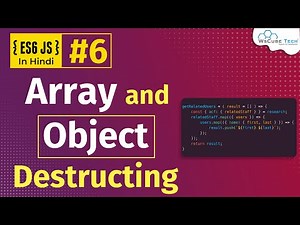 Why Is Array & Object Destructuring So Useful And How To Use It (Hindi) Part-6 | JavaScript ES6