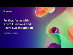 Further, faster with Azure Functions and Azure SQL integration
