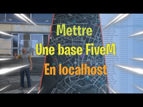 Comment mettre une base FiveM en localhost