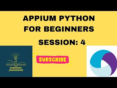 Session 4: Mobile Automation Testing using APPIUM Python | APPIUM Python for Beginners