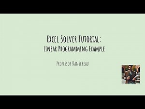Excel Solver Tutorial: Linear Programming Example