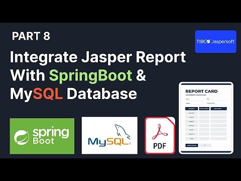 Jasper Report Tutorial Part 8 | Integrating Jasper Reports with Spring Boot and MySQL Database