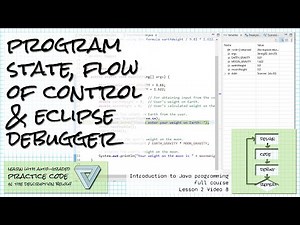 State, flow of control, and using the Eclipse debugger; Intro to Java (full course) Lesson 2 Video 8