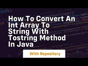 how to convert an int array to string with tostring method in java