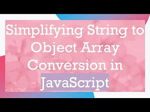 Simplifying String to Object Array Conversion in JavaScript