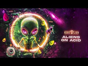 Rebelion - Aliens On Acid (Official Audio)