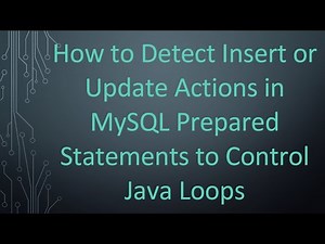 How to Detect Insert or Update Actions in MySQL Prepared Statements to Control Java Loops