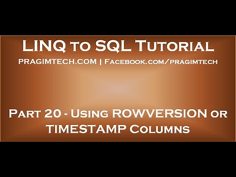 Part 20 Using ROWVERSION or TIMESTAMP to detect concurrency conflicts