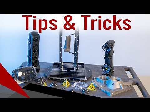 Creaform 3D Scanners - Tips, Tricks and Techniques