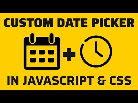 Custom Date Picker in JavaScript & CSS