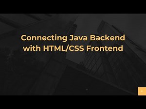 Connecting Java Backend with HTML/CSS Frontend