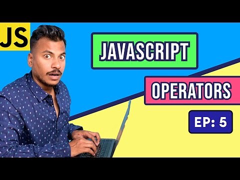 #5 JavaScript - Operators | JavaScript Tutorials for Beginners Course