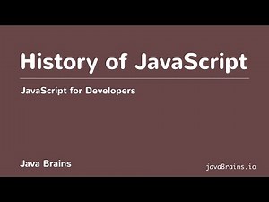 JavaScript for Developers 07 - A Brief History of JavaScript