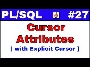 PL/SQL Tutorial #27: Cursor attribute examples with Explicit Cursor