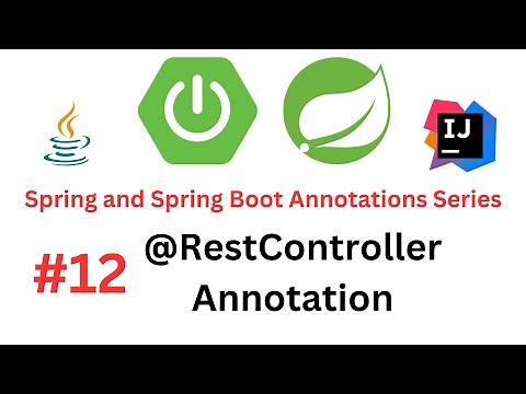 Spring & Spring Boot Annotations Series - #12 - @RestController Annotation