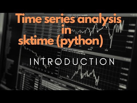 Introduction to Sktime Library | Practical Time Series analysis (Machine Learning) in sktime(Python)